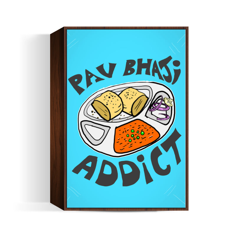 Pav Bhaji Addict (Blue BG) Wall Art