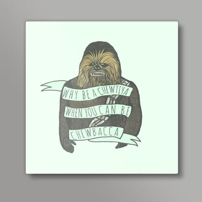 Chewbacca Square Art Prints