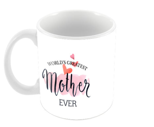 Worlds Greatest Mother Ever Coffee Mugs