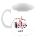 Worlds Greatest Mother Ever Coffee Mugs
