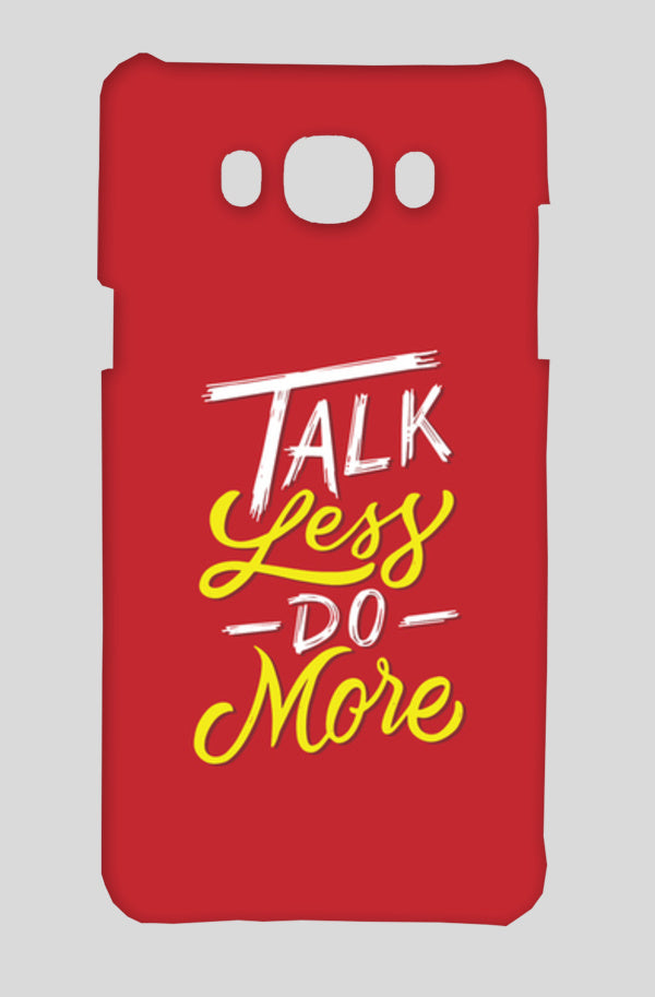 Talk Less Do More Samsung On8 Cases
