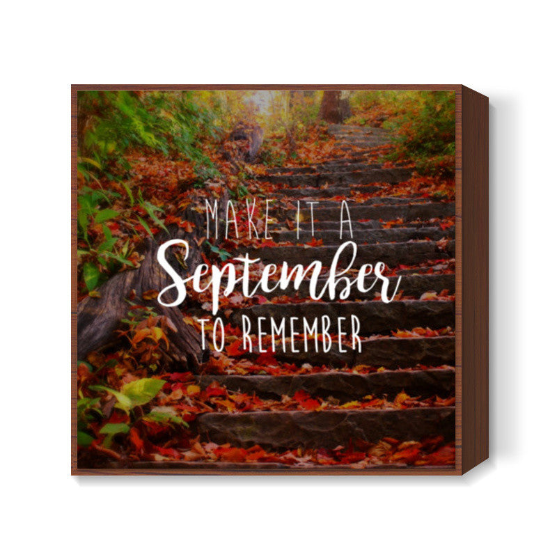 September to remember! Square Art Prints