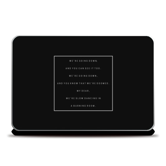 Slow Dancing In A Burning Room | John Mayer | Minimal | Typography Laptop Skins