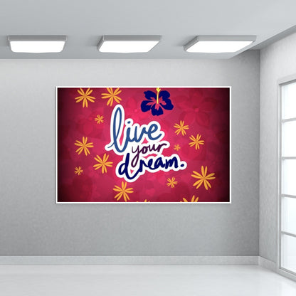 Live your Dream Wall Art