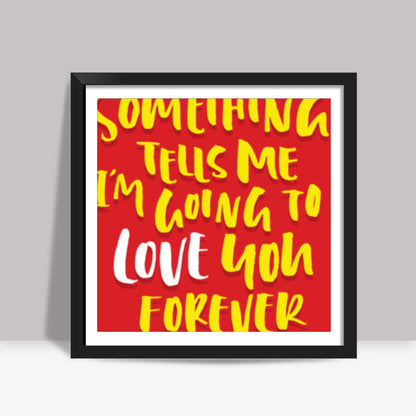 Love Square Art Prints