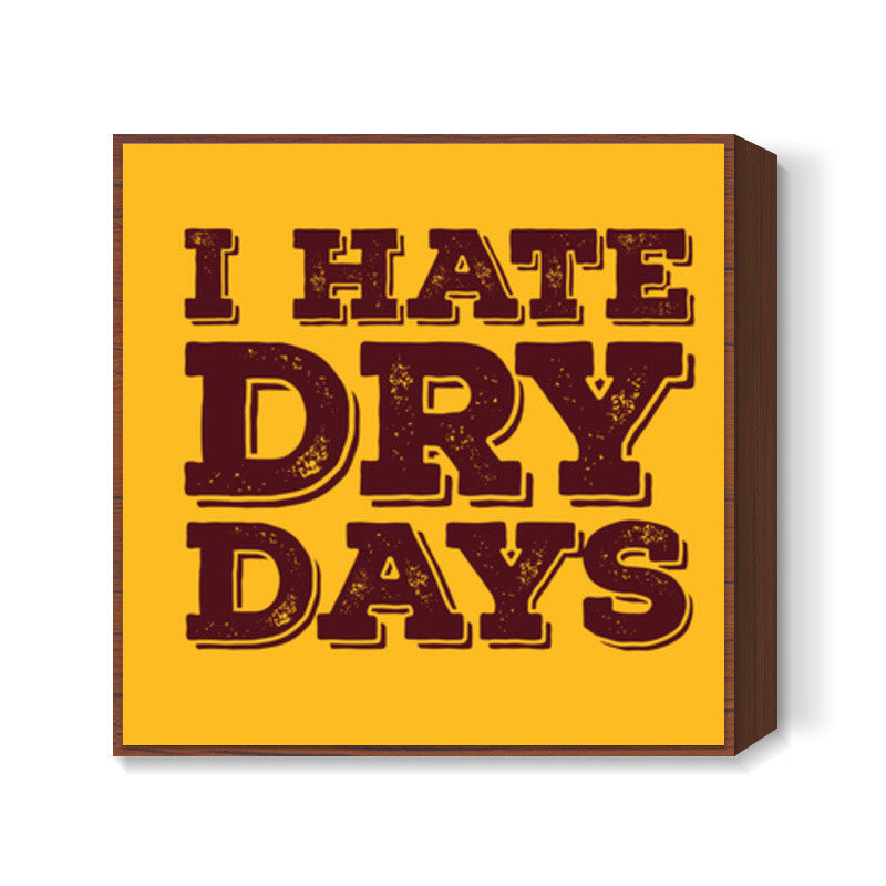 Dry Days Square Art Prints