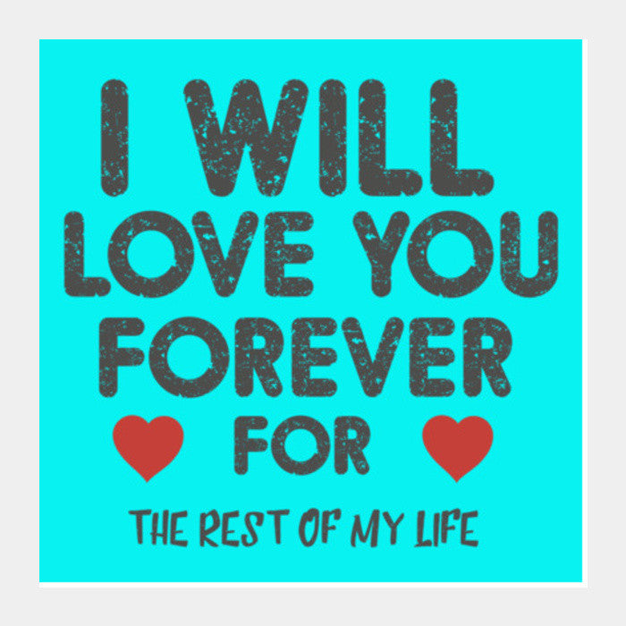 Love you Forever Square Art Prints