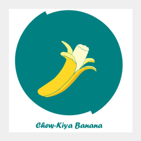 chewkiya banana Square Art Prints