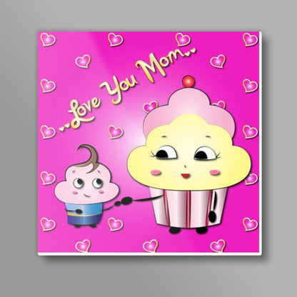 Love you Mom Square Art Prints