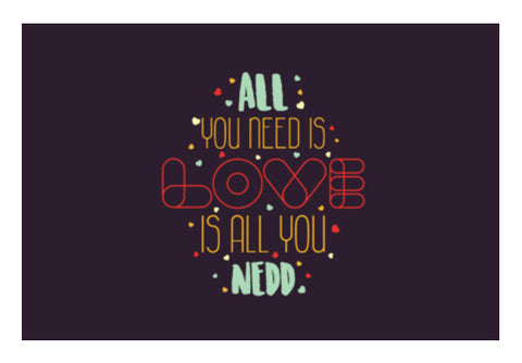 All You Need Is Love Is All You Need Art PosterGully Specials