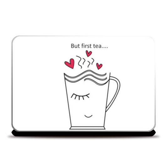 butfirsttea Laptop Skins