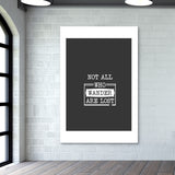 Not all who wander are lost Wall Art