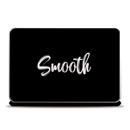 Smooth Laptop Skins