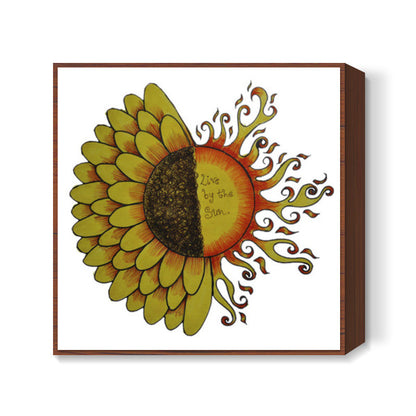 Live by the Sun Square Art Prints