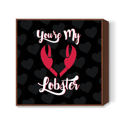 Friends - Youre My Lobster Square Art Prints