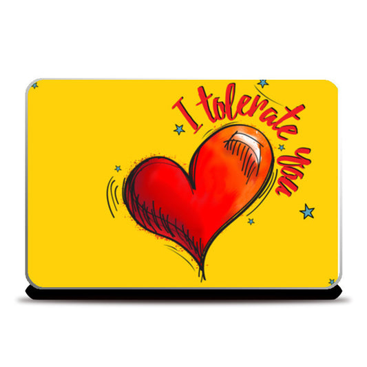 Laptop Skins, I tolerate you Laptop Skins