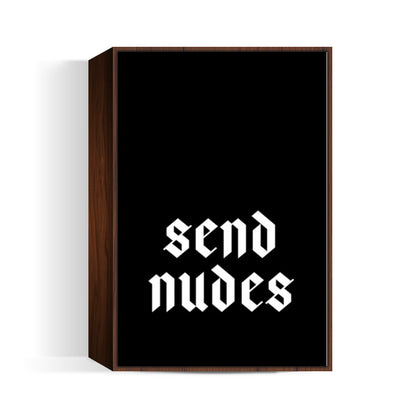 Send Nudes 1 Wall Art