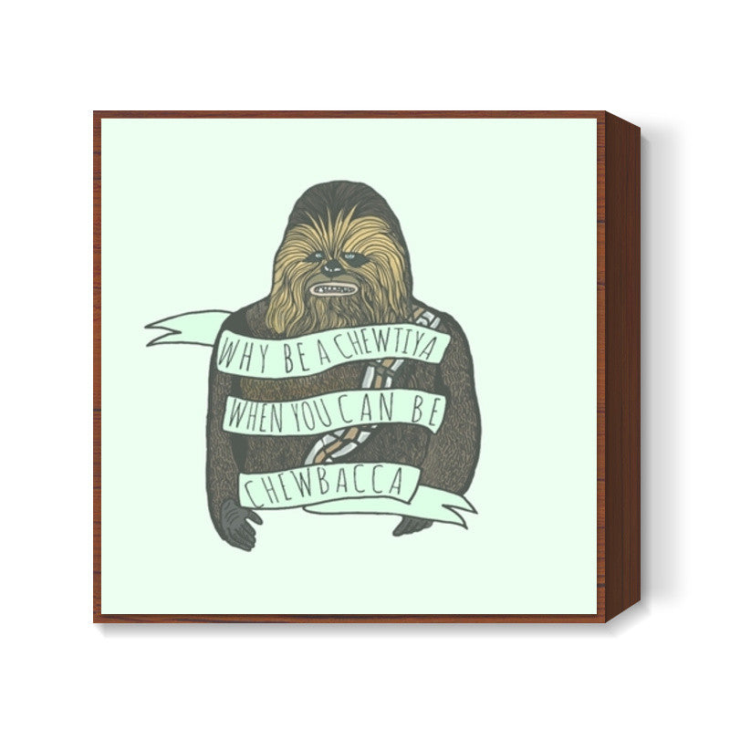 Chewbacca Square Art Prints