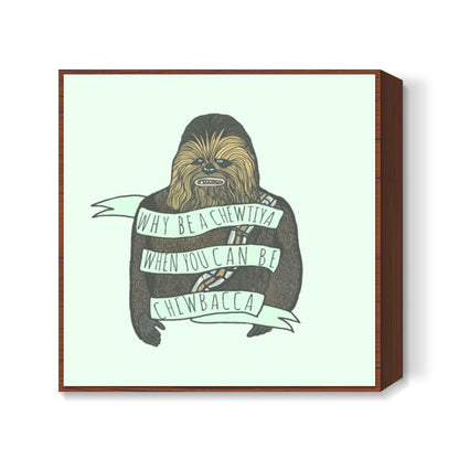 Chewbacca Square Art Prints