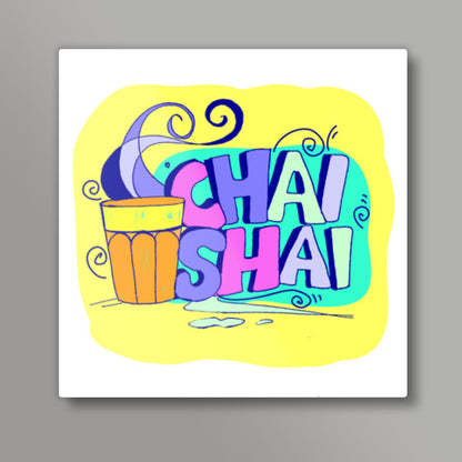 Chai-shai Square Art Prints