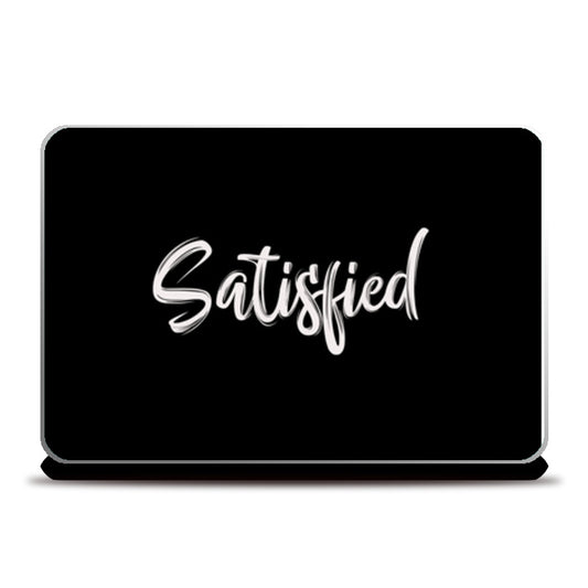 Satisfied Laptop Skins