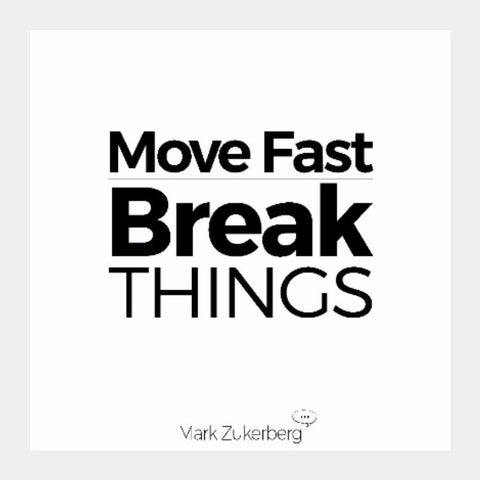 Square Art Prints, Motivational Quote Move Fast, Break things