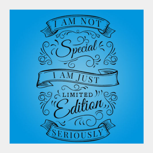 Square Art Prints, I Am Special Edition Square Art Prints