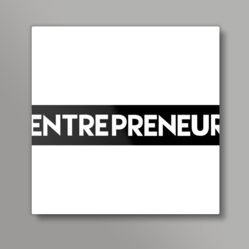 Entrepreneur Square Art Prints