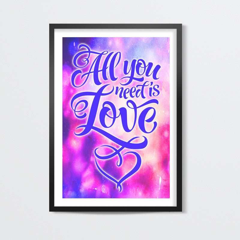 All You Need is Love Wall Art