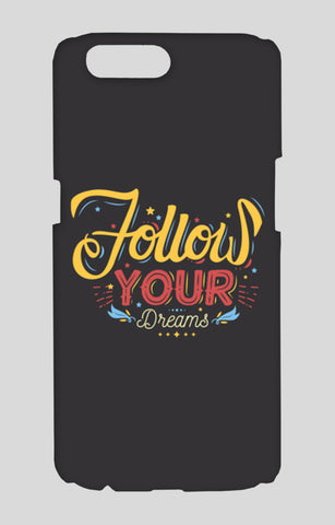 Follow Your Dreams Oppo R11 Cases