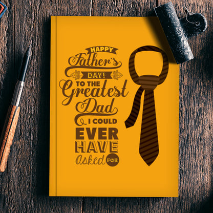 To The Greatest Dad Ever | #Fathers Day Special Notebook