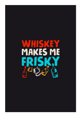 PosterGully Specials, Whiskey Makes Me Frisky Wall Art