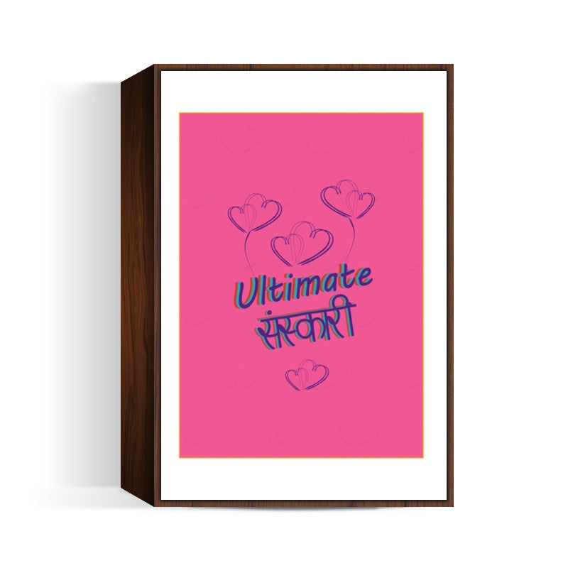 Ultimate Sanskari Wall Art