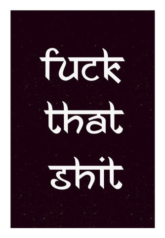 Fuck That Shit - Nucleya Art PosterGully Specials
