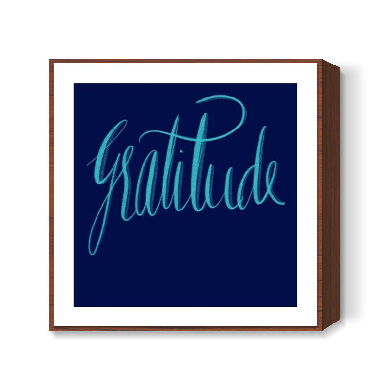 Gratitude  Square Art Prints