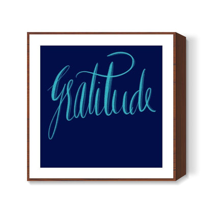 Gratitude  Square Art Prints