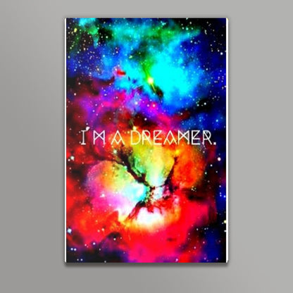 Im a dreamer Wall Art