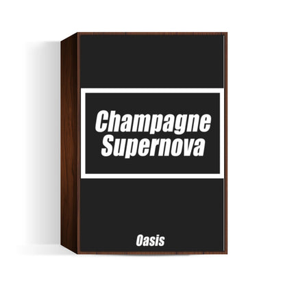 Champagne Supernova | Oasis Wall Art