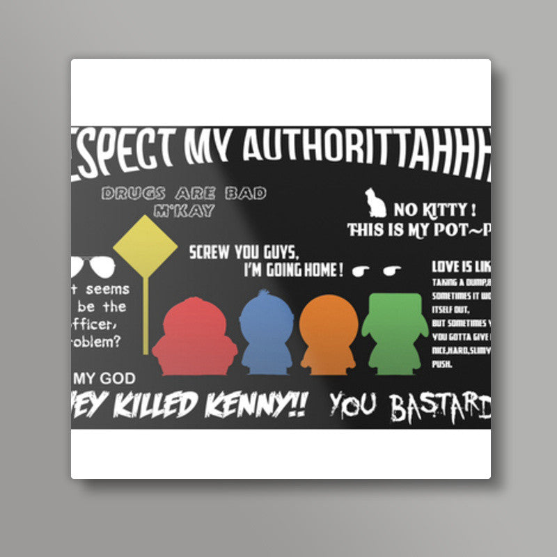 SOUTH PARK QUOTES Square Art Prints