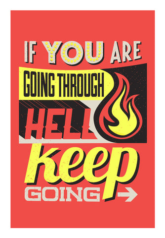 If You Are Going Through Hell Keep Going  Wall Art