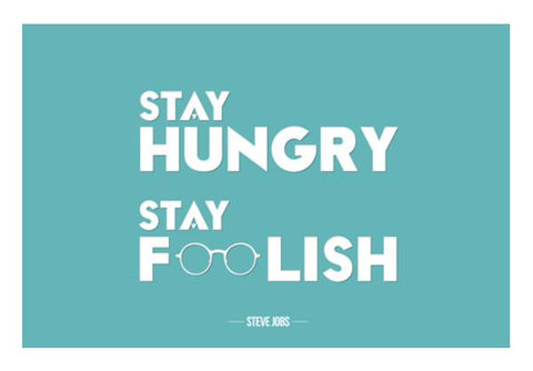 PosterGully Specials, Stay Hungry Stay Foolish - Steve Jobs Wall Art