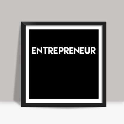 Entrepreneur Black Square Art Prints