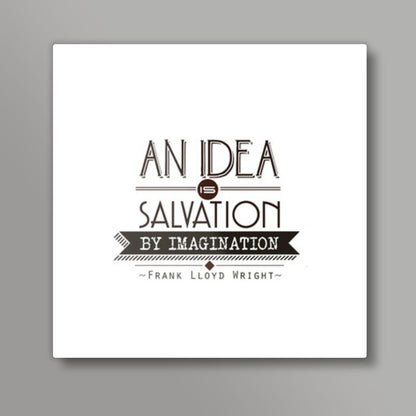 Idea | Imagination Square Art Prints