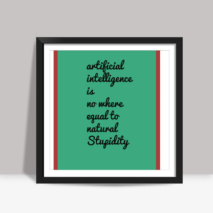 Intelligence  Square Art Prints