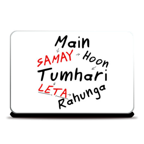 Main Samay Hoon Tumhari Leta Rahunga (V2) Laptop Skins