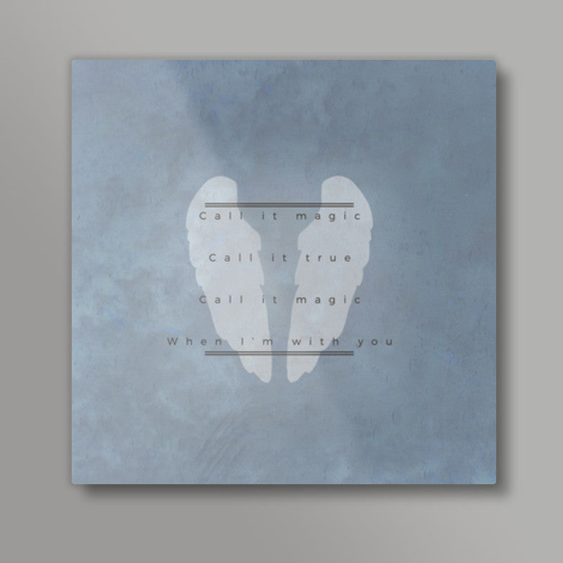 Magic | Coldplay Square Art Prints