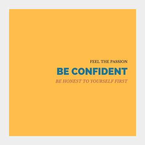 Be Confident Quote Square Art Prints PosterGully Specials