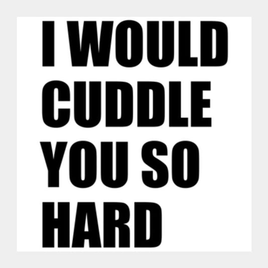 PosterGully Specials, Cuddle So Hard Square Art Prints
