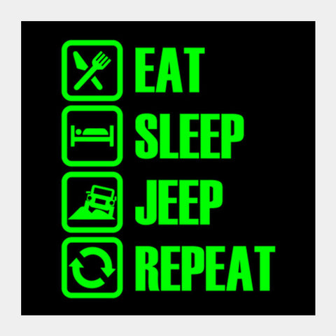 Eat Sleep Jeep Repeat Square Art Prints PosterGully Specials