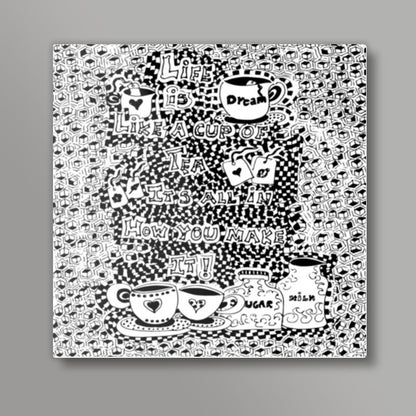 Life is like a cuppa tea Square Art Prints